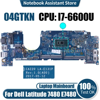 A Dell Latitude 7480 E7480 Laptop Alaplap CAZ20 LA-E131P 04GTKN SR2F1 I7-6600U Notebook Alaplap